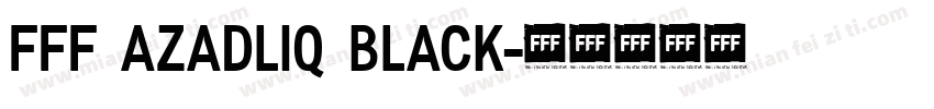 FFF AZADLIQ Black字体转换